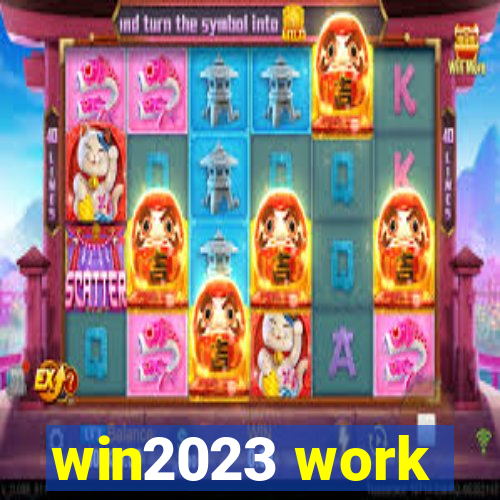 win2023 work